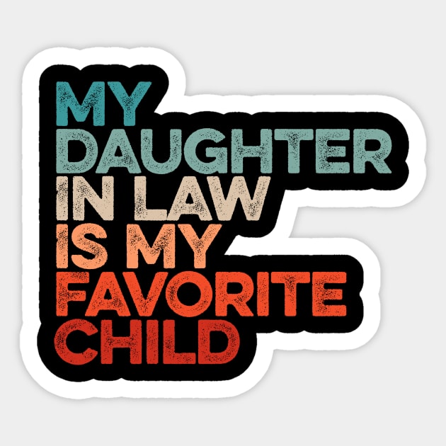 My Daughter In Law Is My Favorite Child Sticker by Lilian's